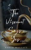 The Viscount Says Yes: A Meddle &amp;amp; Mend Epilogue