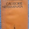 Calatorie neterminata - N. Popescu Bogdanesti, 1986, Ed Scrisul Romanesc 269 pag