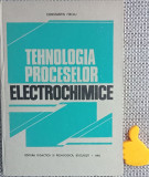 Tehnologia proceselor electrochimice Constantin Firoiu