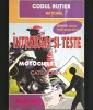 MOTOCICLETE CATEGORIA A - &Icirc;NTREBĂRI ȘI TESTE MOTO - OBȚINERE PERMIS CONDUCERE MOTOCICLETĂ - CODUL RUTIER 2008-2009