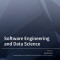 Software Engineering and Data Science