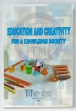 EDUCATION AND CREATIVITY FOR A KNOWLEDGE SOCIETY , INTERNATIONAL CONFERENCE , 2008