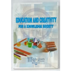EDUCATION AND CREATIVITY FOR A KNOWLEDGE SOCIETY , INTERNATIONAL CONFERENCE , 2008