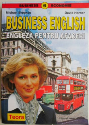 Business English. Engleza pentru afaceri &amp;ndash; Michael Brookes, David Horner foto