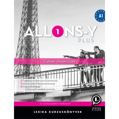 Allons-y plus 1 - Cahier d&amp;#039;exercices - munkaf&amp;uuml;zet (A1) - Fr&amp;eacute;d&amp;eacute;rick Airault foto