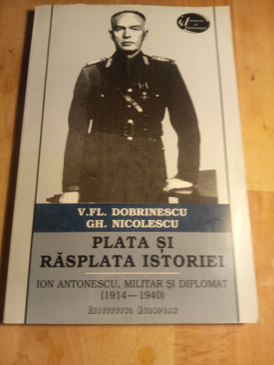 Plata și răsplată istoriei,Ion Antonescu militar și diplomat foto