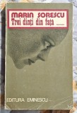 Trei dinti din fata - Marin Sorescu Contine dedicatii si semnatura autorului.