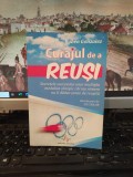 Ruben Gonzales, Curajul de a reuși. Secretele succesului..., București 2012, 119
