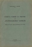 C9812N C&acirc;teva păreri cu privire la culturalizarea satelor de Alexandru P Arbore, 1941