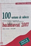 Limba si literatura romana. Cele 100 variante de subiecte propuse pentru bacalaureat 2007 - 2007 - Adrian Costache (K221), Art