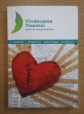 Cumpara ieftin Vindecarea traumei - Harriet Hill, Richard Bagge