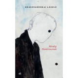 Mindig Hom&eacute;rosznak - Krasznahorkai L&aacute;szl&oacute;