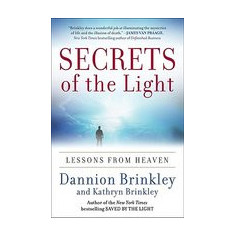 Secrets of the Light: Lessons from Heaven