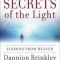 Secrets of the Light: Lessons from Heaven