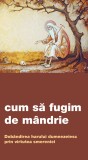 Cum sa fugim de mandrie - De Suflet
