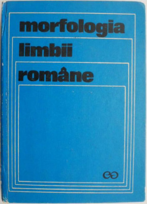 Morfologia limbii romane &amp;ndash; Gh. Constantinescu-Dobridor (cateva sublinieri) foto