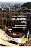 Cutia Pandorei. Elada sau povesti de familie (In cautarea vbarsiilor) Vol.1 - Mihail Galatanu