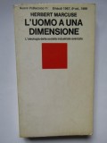 HERBERT MARCUSE &ndash; L&rsquo;uomo a una dimensione