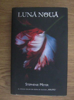 Stephenie Meyer - Luna noua (2008, editie cartonata) foto