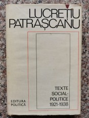 Texte Social-politice 1921-1938 - Lucretiu Patrascanu , B403
