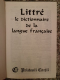 Littre Le Dictionnaire De La Langue Francaise - Necunoscut ,554133, PRIETENII CARTII