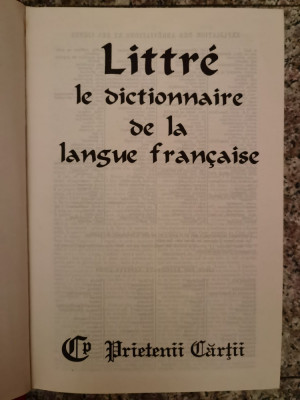 Littre Le Dictionnaire De La Langue Francaise - Necunoscut ,554133 foto