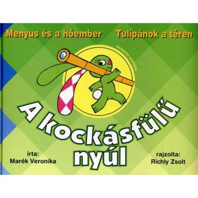 A kock&amp;aacute;sf&amp;uuml;lű ny&amp;uacute;l 2. - Menyus &amp;eacute;s a h&amp;oacute;ember - Tulip&amp;aacute;nok a t&amp;eacute;ren - Mar&amp;eacute;k Veronika foto