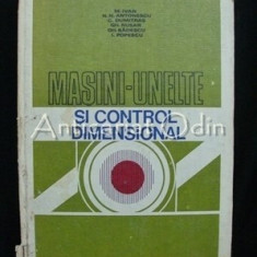 Masini-Unelte Si Control Dimensional - M. Ivan, N. N. Antonescu, C. Dumitras