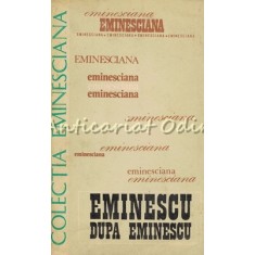 Eminescu Dupa Eminescu - Dim. Pacurariu
