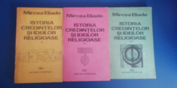 myh 541s - ISTORIA CREDINTELOR SI IDEILOR RELIGIOASE - MIRCEA ELIADE -3 VOL-1992