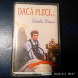 -Y- CASETA CATALIN CRISAN - DACA PLECI - ORIGINALA, Pop