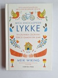 Mica enciclopedie Lykke. &Icirc;n căutarea celor mai fericiți oameni din lume &ndash; Aut. Meik Wiking, Trad. Roxana I. Nicolescu, Ed. Litera, 2017