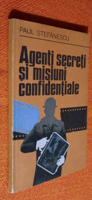 Agenti secreti si misiuni confidentiale - Paul Stefanescu foto