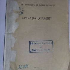 CARTE VECHE OPERATIA,,GAMBIT,,LEV SAMOILOV/BORIS SKORBIN,1956,cum se vede,T.GRAT
