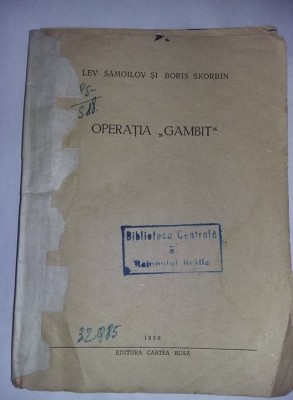 CARTE VECHE OPERATIA,,GAMBIT,,LEV SAMOILOV/BORIS SKORBIN,1956,cum se vede,T.GRAT foto
