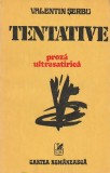 VALENTIN SERBU - TENTATIVE ( PROZA ULTRASATIRICA )