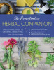 The Homesteader&#039;s Herbal Companion: The Ultimate Guide to Growing, Preserving, and Using Herbs