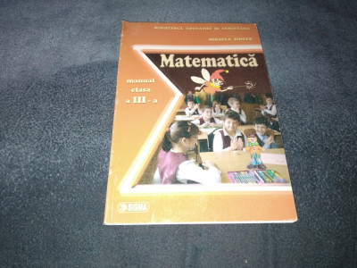 MIHAELA SINGER MATEMATICA MANUAL PENTRU CLASA A III A EDITURA SIGMA foto