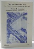 TRASEE ALE MEMORIEI , BIOGRAFII DE TINERI DIN ROMANIA. AMINTIRI DUPA CINCIZECI DE ANI de KARIN GUNDISCH , 2003