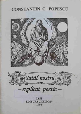 TATAL NOSTRU EXPLICAT POETIC-CONSTANTIN C. POPESCU-266094 foto