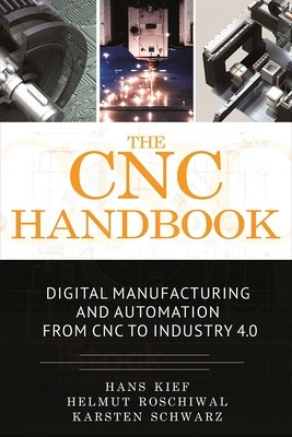 The Cnc Handbook: Digital Manufacturing and Automation from Cnc to Industry 4.0 foto