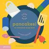 Pancakes!: Pancakes!, an Interactive Recipe Book