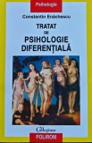 Tratat de psihologie diferentiala - 2009 - Constantin Enăchescu (C470)
