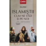 Islamistii. Cum ne vad ei pe noi - 2006 - Anne Nivat (AC150)