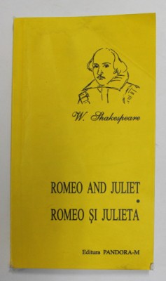 ROMEO SI JULIETA de WILLIAM SHAKESPEARE , EDITIE BILINGVA ROMANA - ENGLEZA , 2002 foto