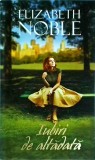 Elizabeth Noble - Iubiri de altadata