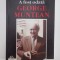 A FOST ODATA GEORGE MUNTEAN , editie alcatuita de ADELA POPESCU , 2008