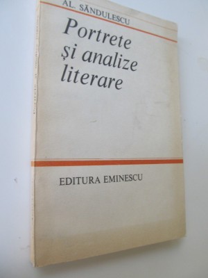 Portrete si analize literare - Al. Sandulescu foto
