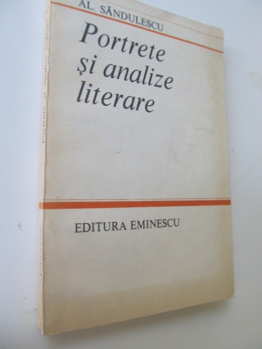 Portrete si analize literare - Al. Sandulescu