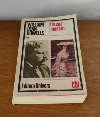 William Dean Howells - Un caz modern foto